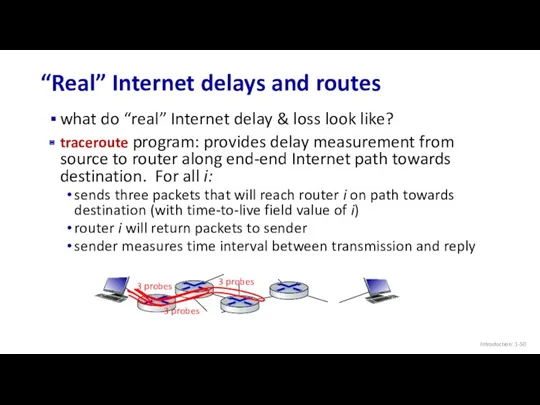 “Real” Internet delays and routes Introduction: 1- what do “real” Internet delay &