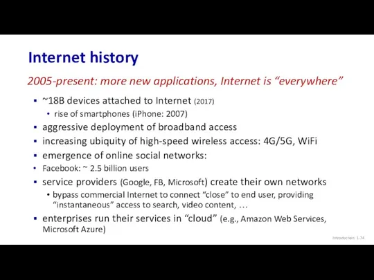 Internet history Introduction: 1- ~18B devices attached to Internet (2017) rise of smartphones