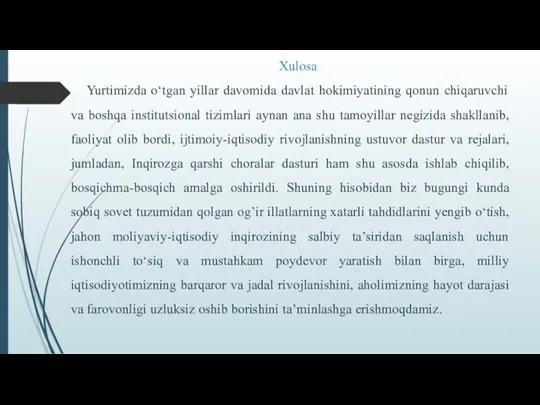 Xulosa Yurtimizda o‘tgan yillar davomida davlat hokimiyatining qonun chiqaruvchi va