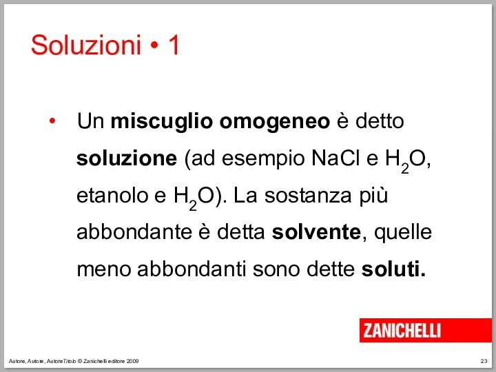 Autore, Autore, AutoreTitolo © Zanichelli editore 2009 Soluzioni • 1