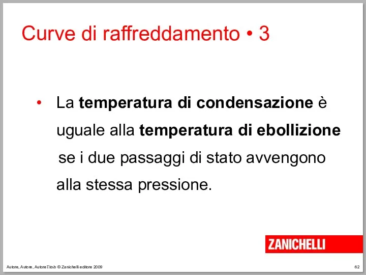 Autore, Autore, AutoreTitolo © Zanichelli editore 2009 La temperatura di