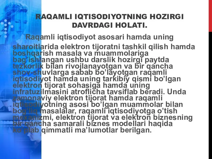 RAQAMLI IQTISODIYOTNING HOZIRGI DAVRDAGI HOLATI. Raqamli iqtisodiyot asosari hamda uning