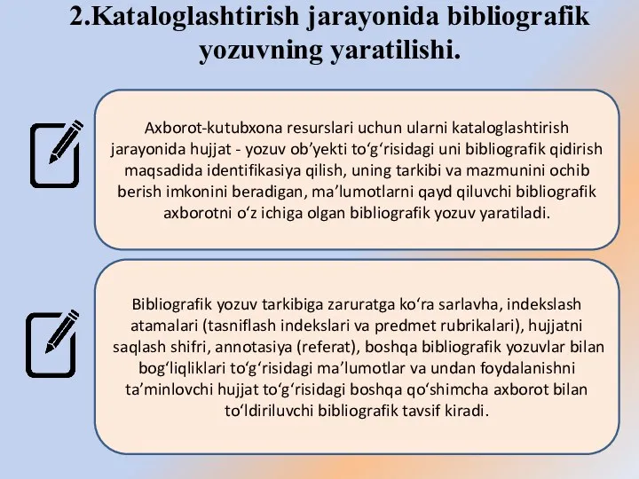 2.Kataloglashtirish jarayonida bibliografik yozuvning yaratilishi. Axborot-kutubxona resurslari uchun ularni kataloglashtirish