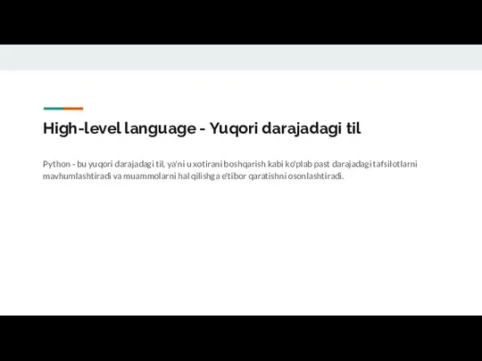 High-level language - Yuqori darajadagi til Python - bu yuqori