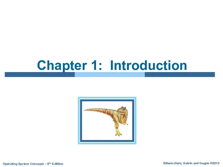 Operating System Concepts. Chapter 1: Introduction