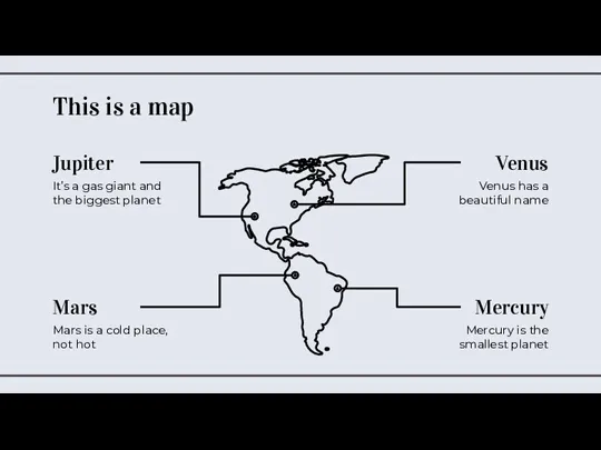 This is a map It’s a gas giant and the