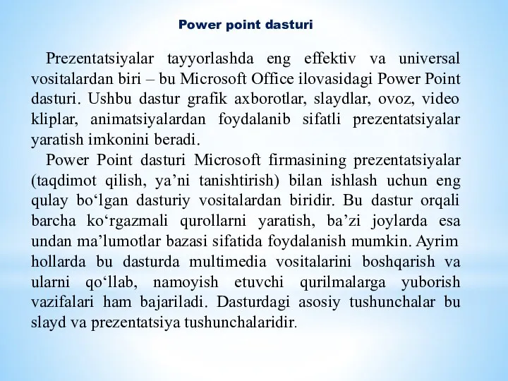 Power point dasturi Prezentatsiyalar tayyorlashda eng effektiv va universal vositalardan