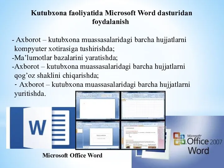 Kutubxona faoliyatida Microsoft Word dasturidan foydalanish Axborot – kutubxona muassasalaridagi