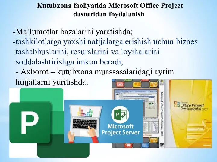 Kutubxona faoliyatida Microsoft Office Project dasturidan foydalanish Ma’lumotlar bazalarini yaratishda;