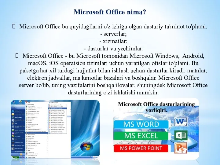 Microsoft Office nima? Microsoft Office bu quyidagilarni o'z ichiga olgan