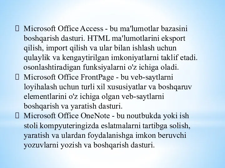 Microsoft Office Access - bu ma'lumotlar bazasini boshqarish dasturi. HTML