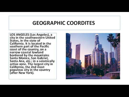 GEOGRAPHIC COORDITES LOS ANGELES (Los Angeles), a city in the