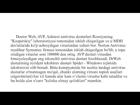 Doctor Web, AVP, Aidstest antivirus dasturlari Rossiyaning "Kasperskiy" laboratoriyasi tomonidan