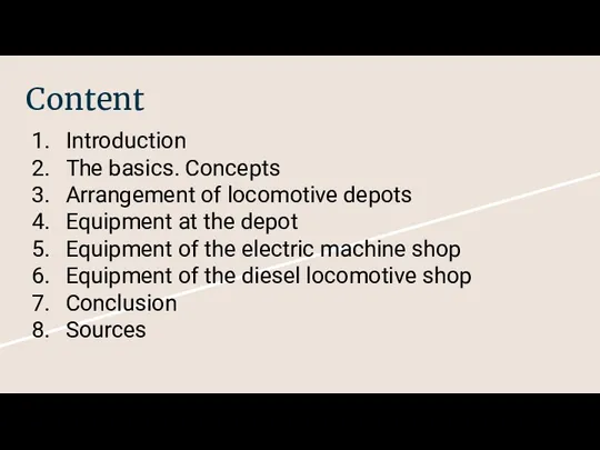 Content Introduction The basics. Concepts Arrangement of locomotive depots Equipment