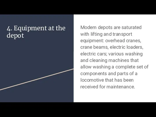 4. Equipment at the depot Modern depots are saturated with