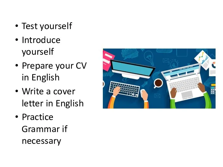 Test yourself Introduce yourself Prepare your CV in English Write