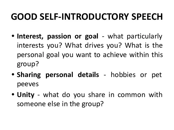 GOOD SELF-INTRODUCTORY SPEECH Interest, passion or goal - what particularly