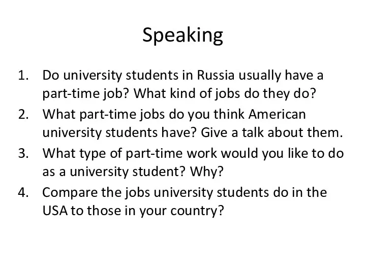Speaking Do university students in Russia usually have a part-time