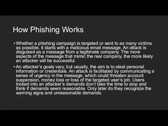 How Phishing Works Whether a phishing campaign is targeted or
