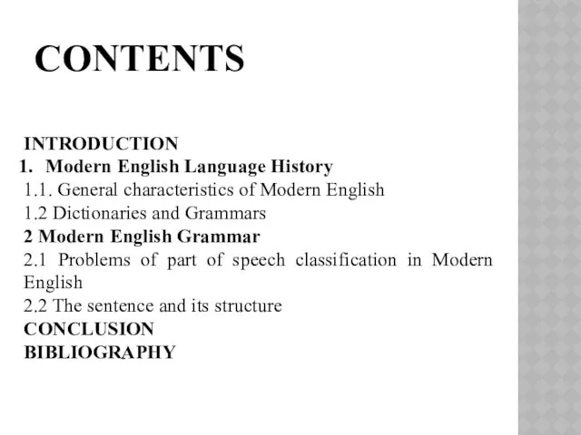 CONTENTS INTRODUCTION Modern English Language History 1.1. General characteristics of