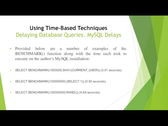 Using Time-Based Techniques Delaying Database Queries. MySQL Delays Provided below