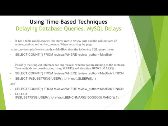 Using Time-Based Techniques Delaying Database Queries. MySQL Delays It has