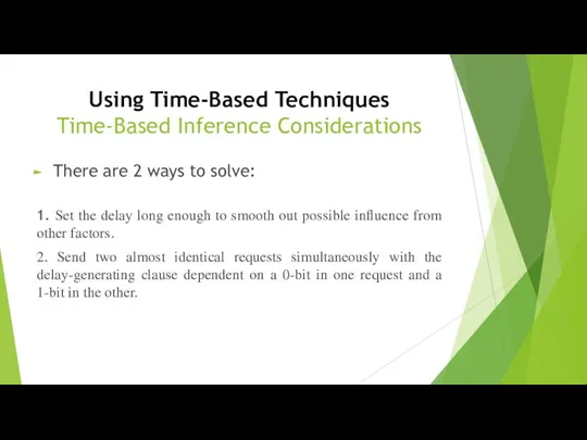 Using Time-Based Techniques Time-Based Inference Considerations There are 2 ways