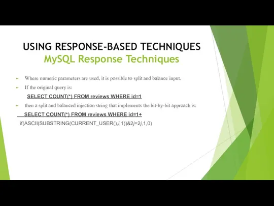 USING RESPONSE-BASED TECHNIQUES MySQL Response Techniques Where numeric parameters are