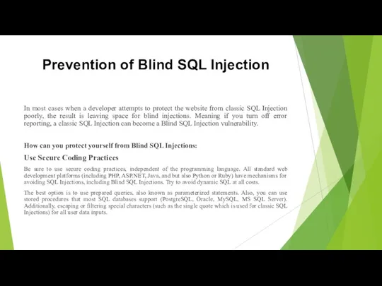 Prevention of Blind SQL Injection In most cases when a