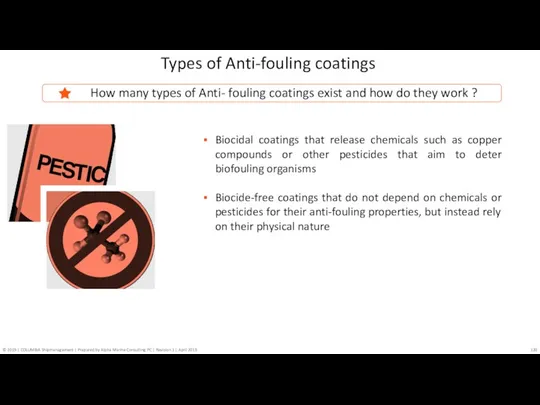 Types of Anti-fouling coatings Biocidal coatings that release chemicals such