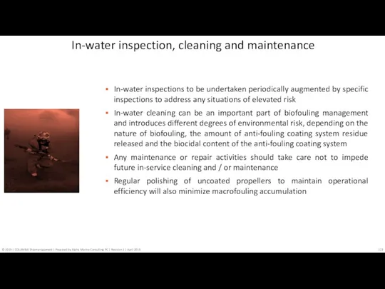 In-water inspection, cleaning and maintenance In-water inspections to be undertaken