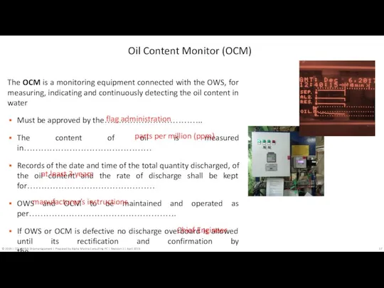 The OCM is a monitoring equipment connected with the OWS,
