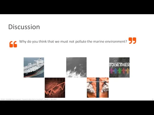 Discussion Why do you think that we must not pollute the marine environment?