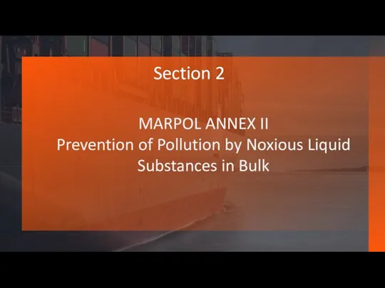 MARPOL ANNEX II Prevention of Pollution by Noxious Liquid Substances in Bulk Section 2