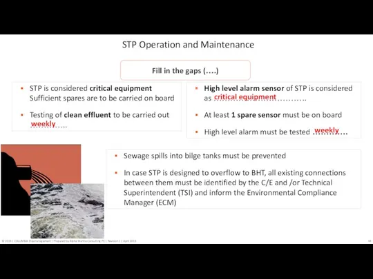 STP Operation and Maintenance Sewage spills into bilge tanks must