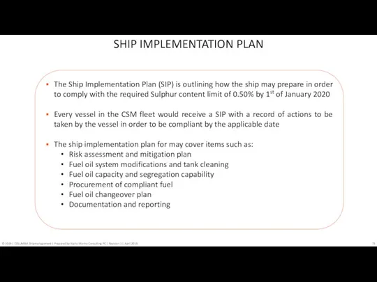 SHIP IMPLEMENTATION PLAN The Ship Implementation Plan (SIP) is outlining