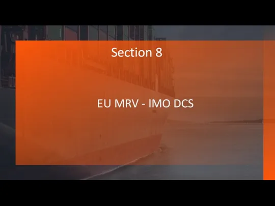 EU MRV - IMO DCS Section 8