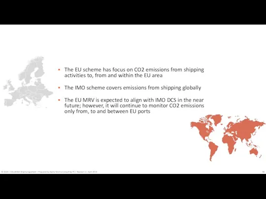 The EU scheme has focus on CO2 emissions from shipping