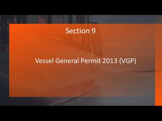 Vessel General Permit 2013 (VGP) Section 9