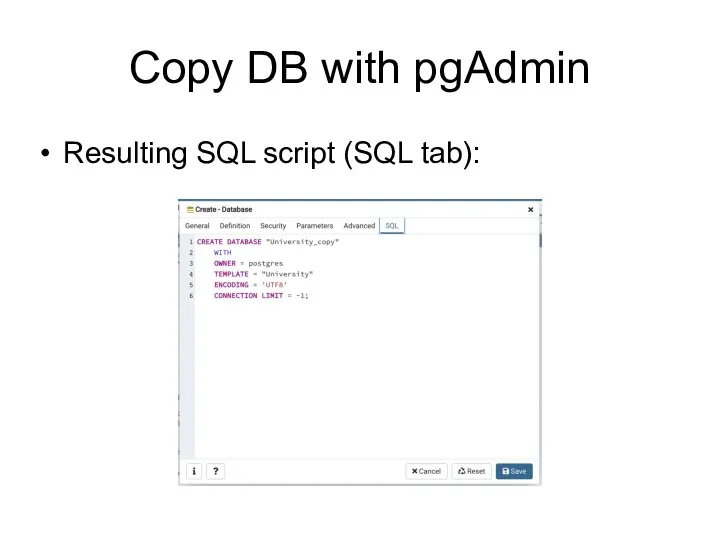 Сopy DB with pgAdmin Resulting SQL script (SQL tab):