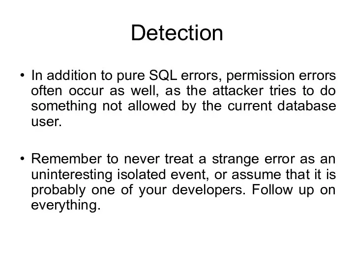 Detection In addition to pure SQL errors, permission errors often