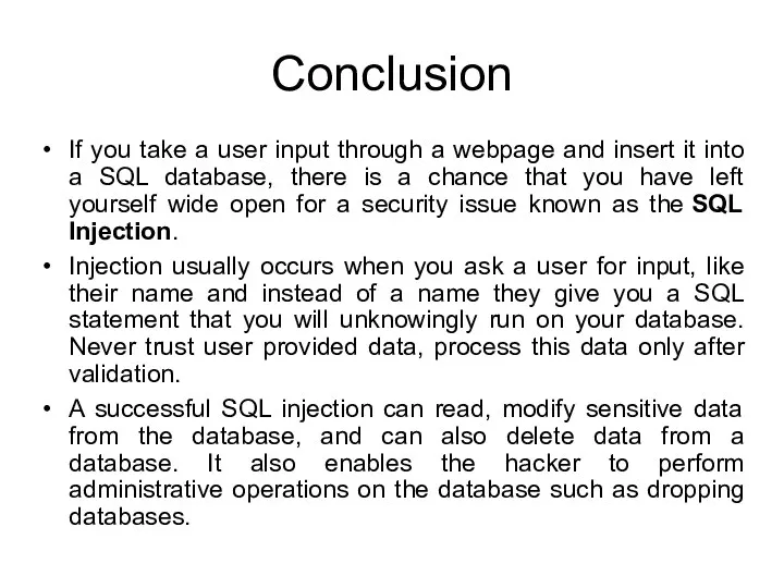 Conclusion If you take a user input through a webpage