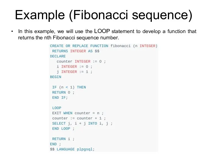 Example (Fibonacci sequence) In this example, we will use the