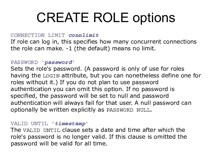 CREATE ROLE options CONNECTION LIMIT connlimit If role can log