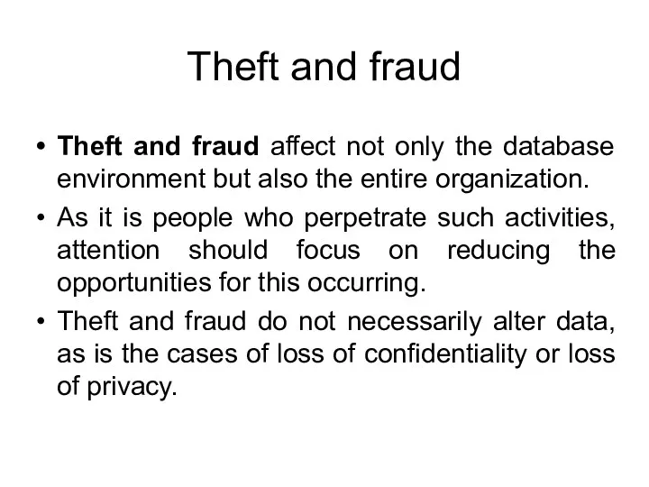 Theft and fraud Theft and fraud affect not only the