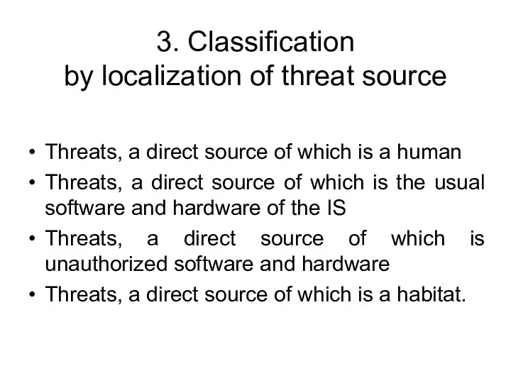 3. Classification by localization of threat source Threats, a direct