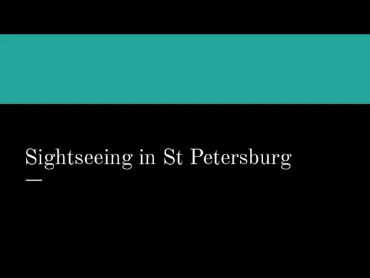 Sightseeing in St. Petersburg