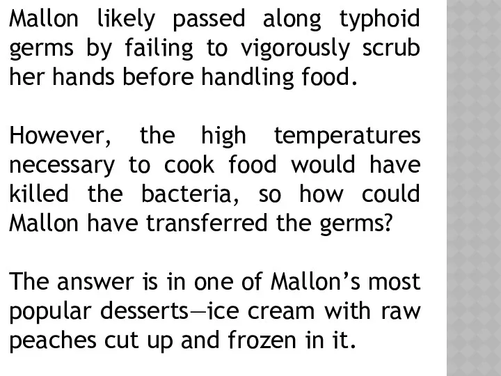 Mallon likely passed along typhoid germs by failing to vigorously