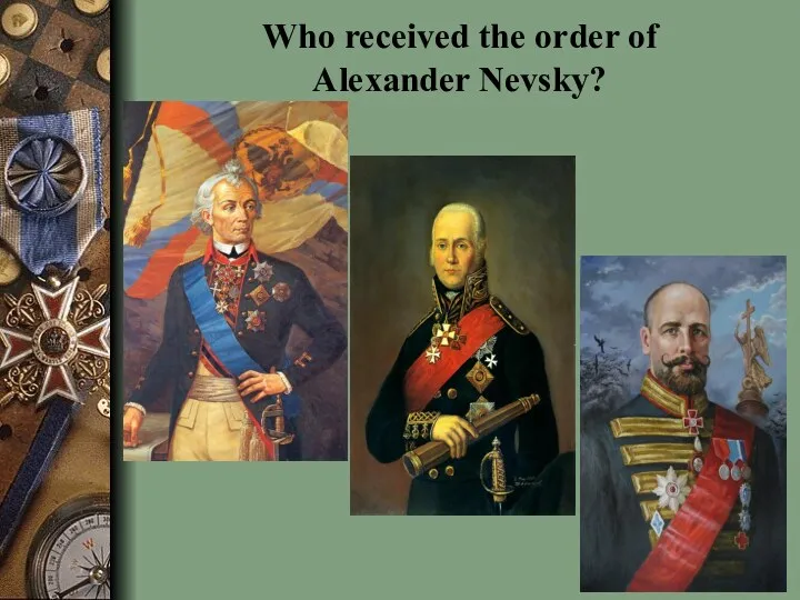 Who received the order of Alexander Nevsky?