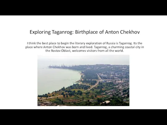 Exploring Taganrog: Birthplace of Anton Chekhov